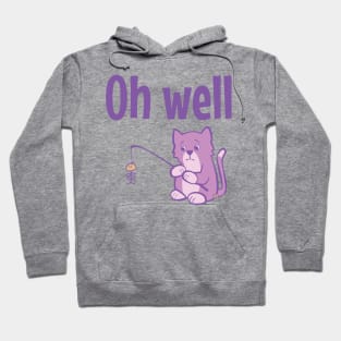 Oh Well Cat Fishing Hoodie